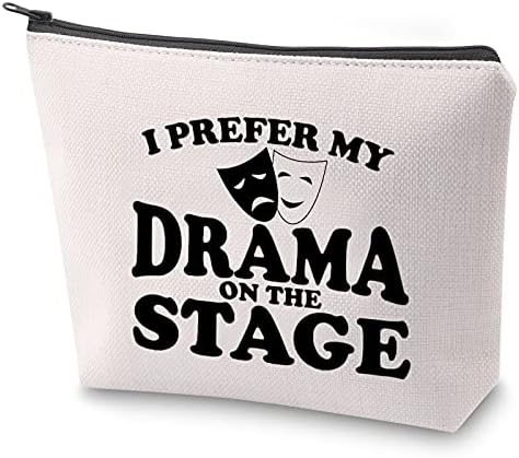ZJXHPO Teatru iubitor de cadou cadou cadou Prefer drama mea pe scenă pungă de machiaj pungă cu fermoar